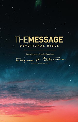 The Message Devotional Bible (Softcover): Featuring Notes and Reflections from Eugene H. Peterson