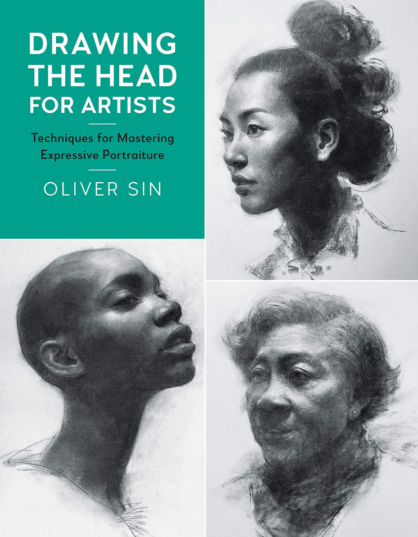 Drawing the Head for Artists: Techniques for Mastering Expressive Portraiture (Volume 2)