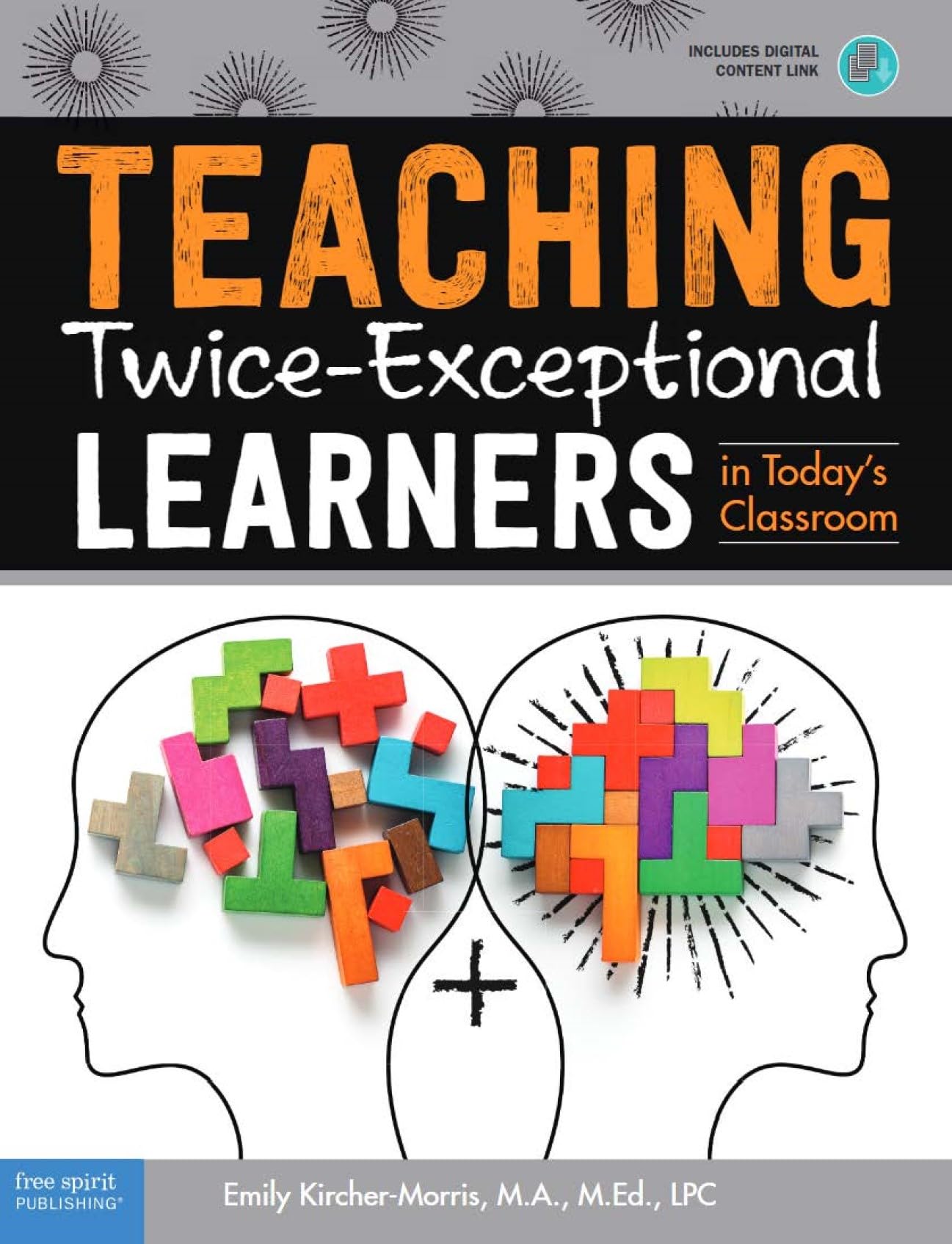 Teaching Twice-Exceptional Learners in Today’s Classroom (Free Spirit Professional®)
