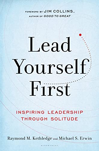 Lead Yourself First: Inspiring Leadership Through Solitude