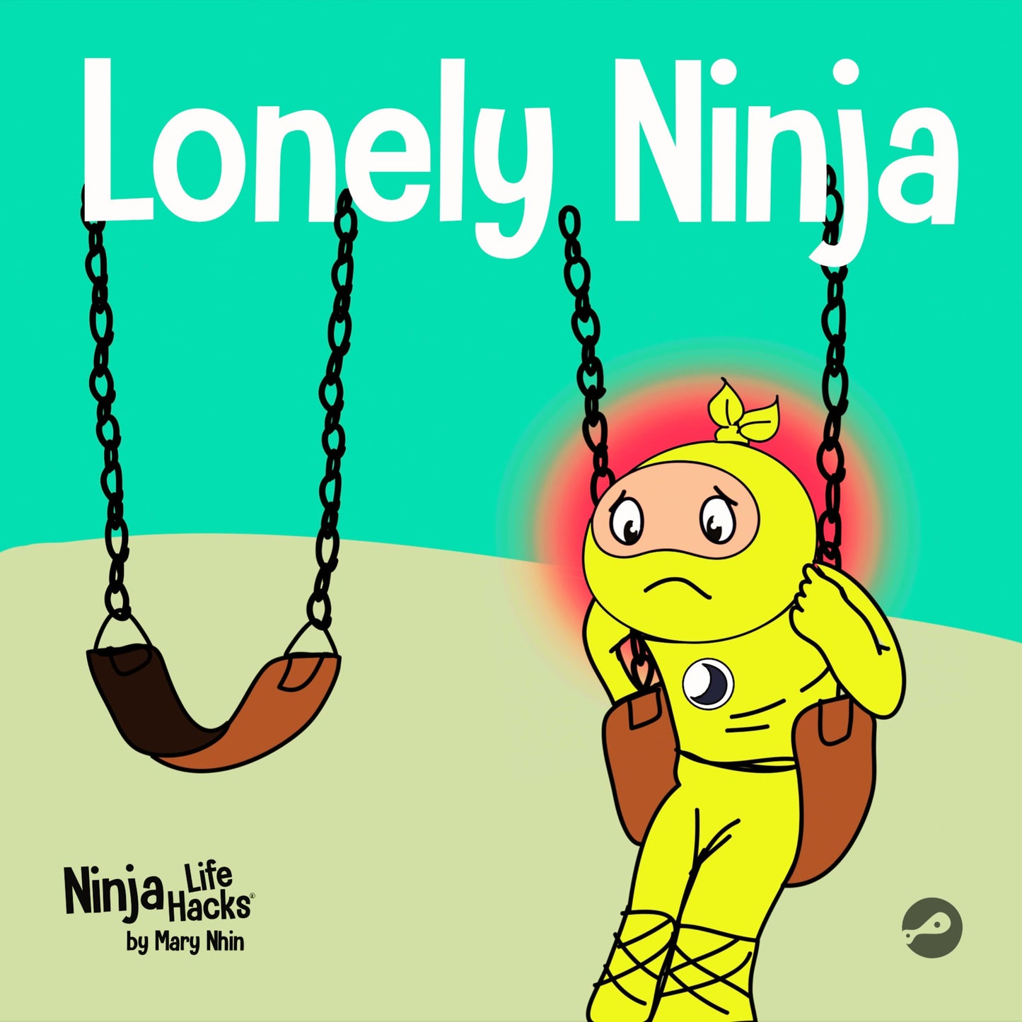 Lonely Ninja: A Children's Book About Feelings of Loneliness (Ninja Life Hacks)