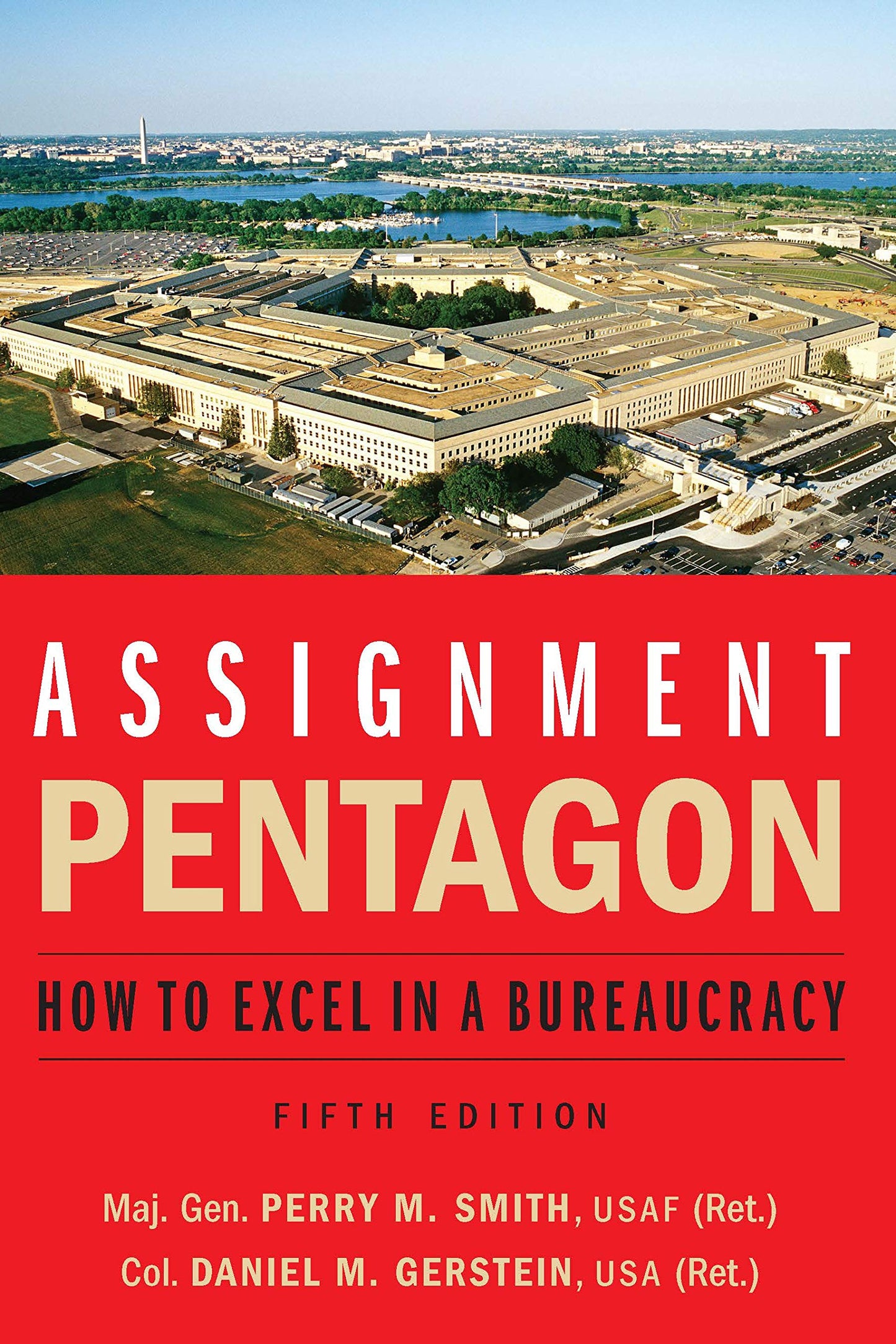 Assignment: Pentagon: How to Excel in a Bureaucracy - 7303