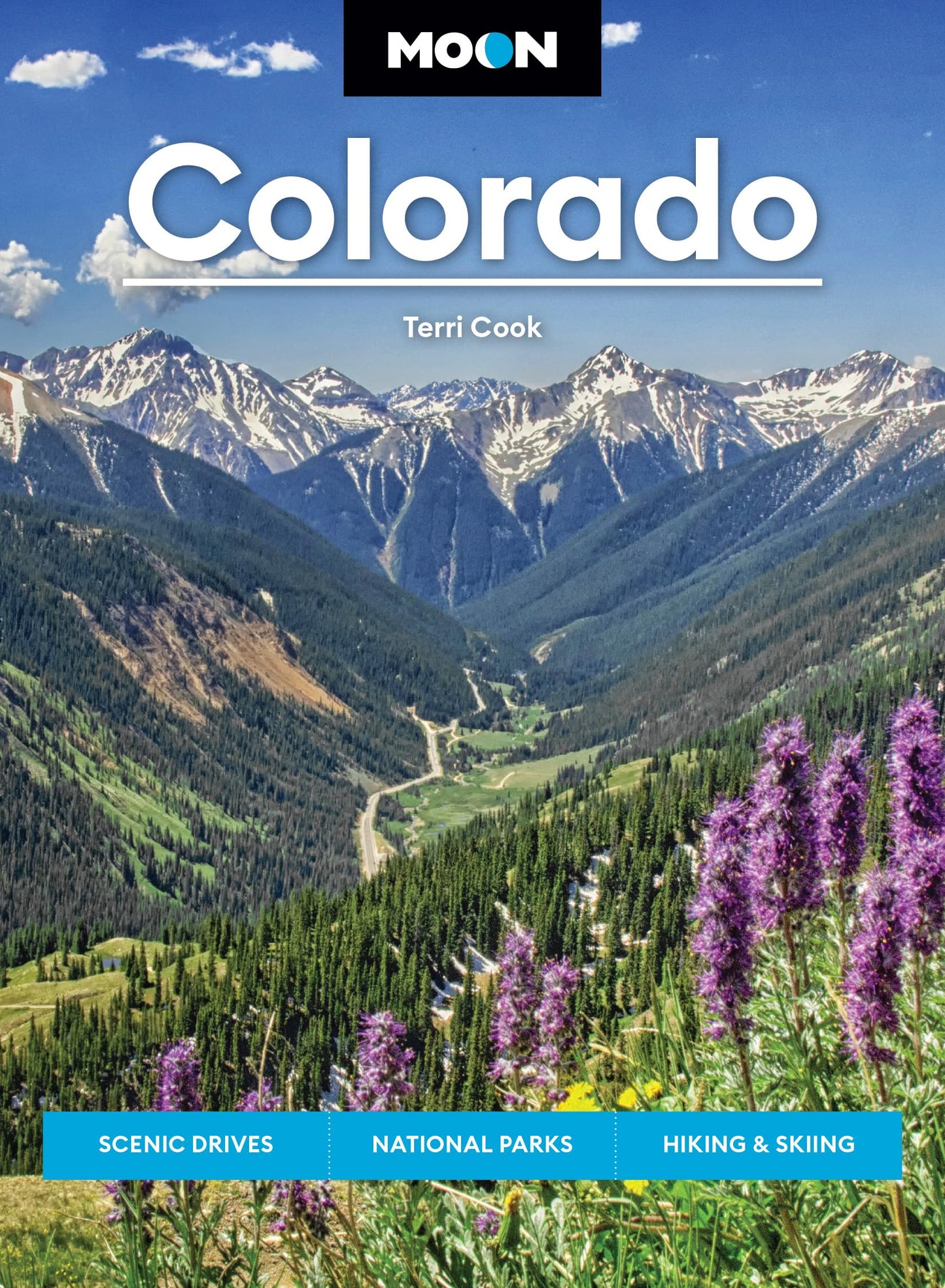 Moon Colorado: Scenic Drives, National Parks, Hiking & Skiing (Moon U.S. Travel Guide)