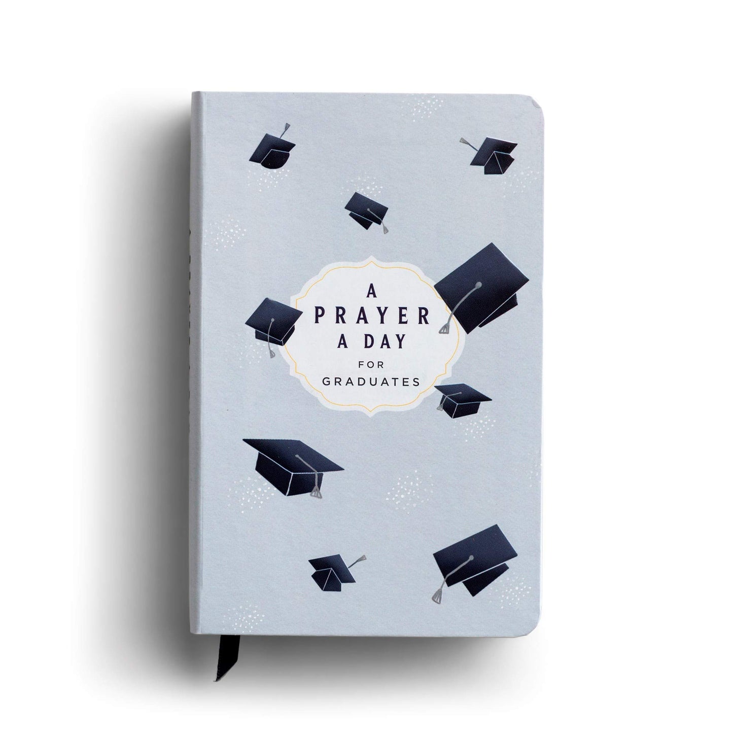 A Prayer a Day for Graduates: A Year of Wisdom and Guidance from God’s Word (A 365-Day Prayer Devotional) – The Perfect Christian Graduation Gift to Celebrate Your Grad