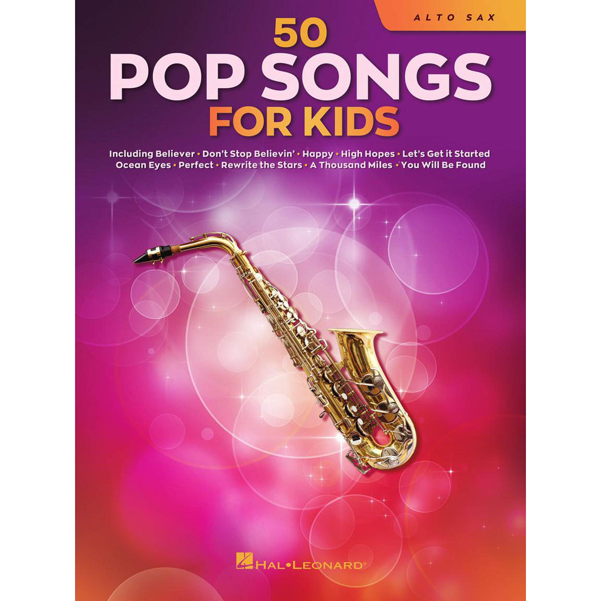 50 Pop Songs for Kids - Alto Saxophone | Sheet Music Book for Beginners and Students | 50 Easy Pop Hits from Disney Broadway and Movies | Fun Practice and Performance Collection