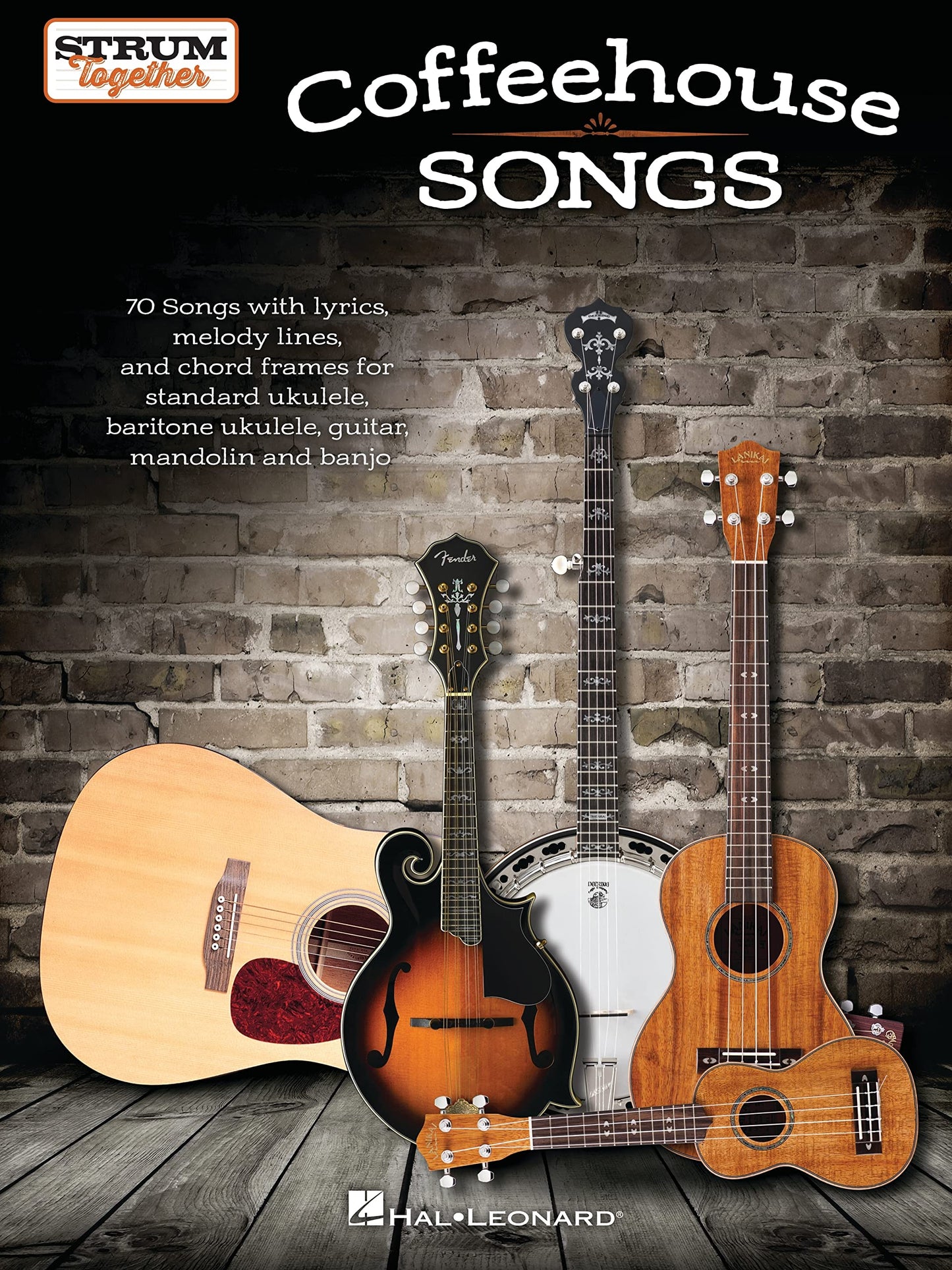 Coffeehouse Songs - Strum Together Songbook | Sheet Music for Ukulele Guitar, Mandolin, Banjo and Baritone Ukulele | Chord Diagrams with Lyrics for Beginners | 70 Easy Folk and Pop Favorites to Play