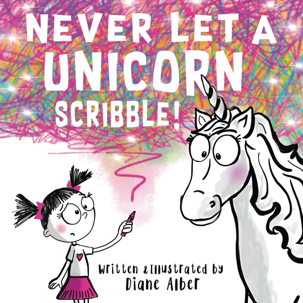 Never Let a Unicorn Scribble! (Funny Unicorn Picture Book series For Ages 4-8) - 9234