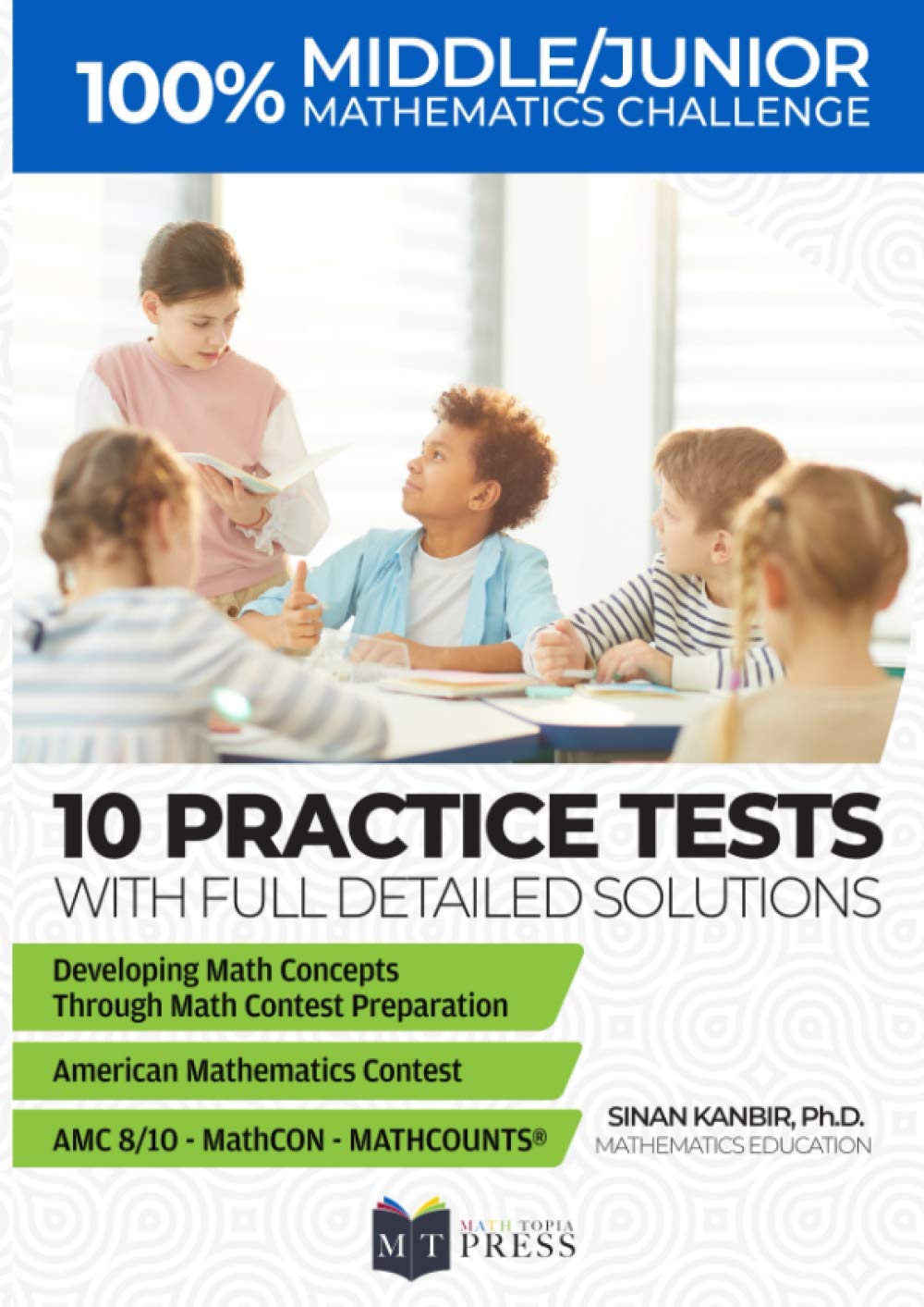 Middle School Mathematics Challenge: 10 Practice Tests for AMC 8-10, MATHCOUNTS®, MathCON, and Math Leagues Preparation - 9103