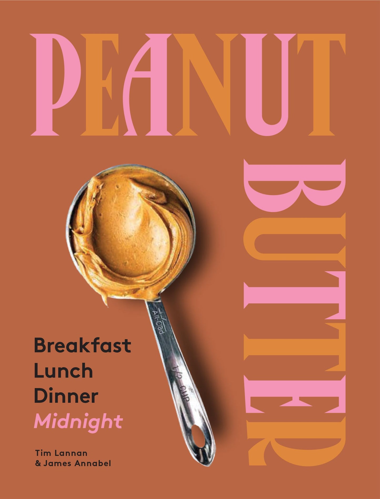 Peanut Butter: Breakfast, Lunch & Dinner