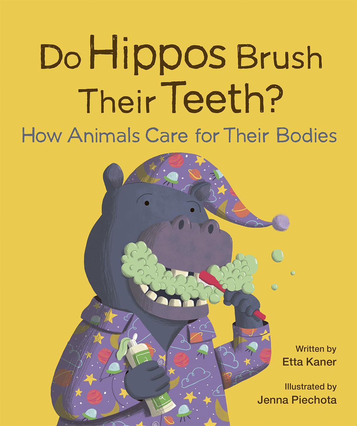 Do Hippos Brush Their Teeth?: How Animals Care for Their Bodies (Do Animals?, 4)