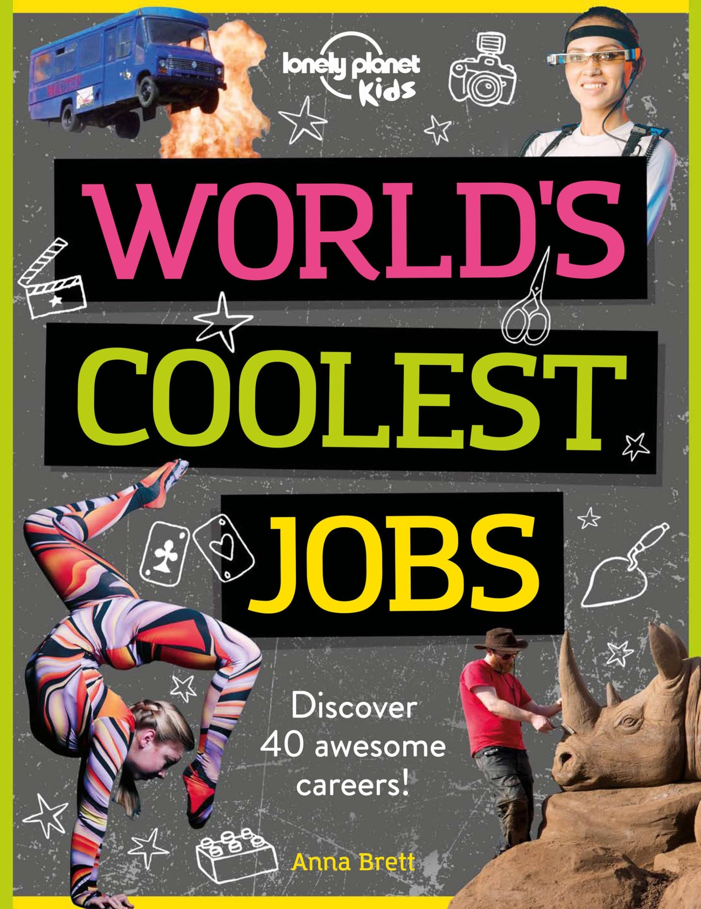 Lonely Planet Kids World's Coolest Jobs: Explore 60 of the World's Most Amazing Places | Packed with Illustrations & Fun Facts | Play in Central Park, Climb Machu Picchu & More