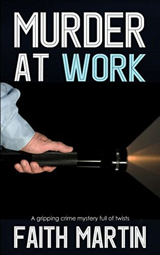 MURDER AT WORK a gripping crime mystery full of twists (DI Hillary Greene)
