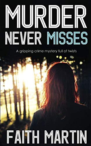MURDER NEVER MISSES a gripping crime mystery full of twists (DI Hillary Greene)
