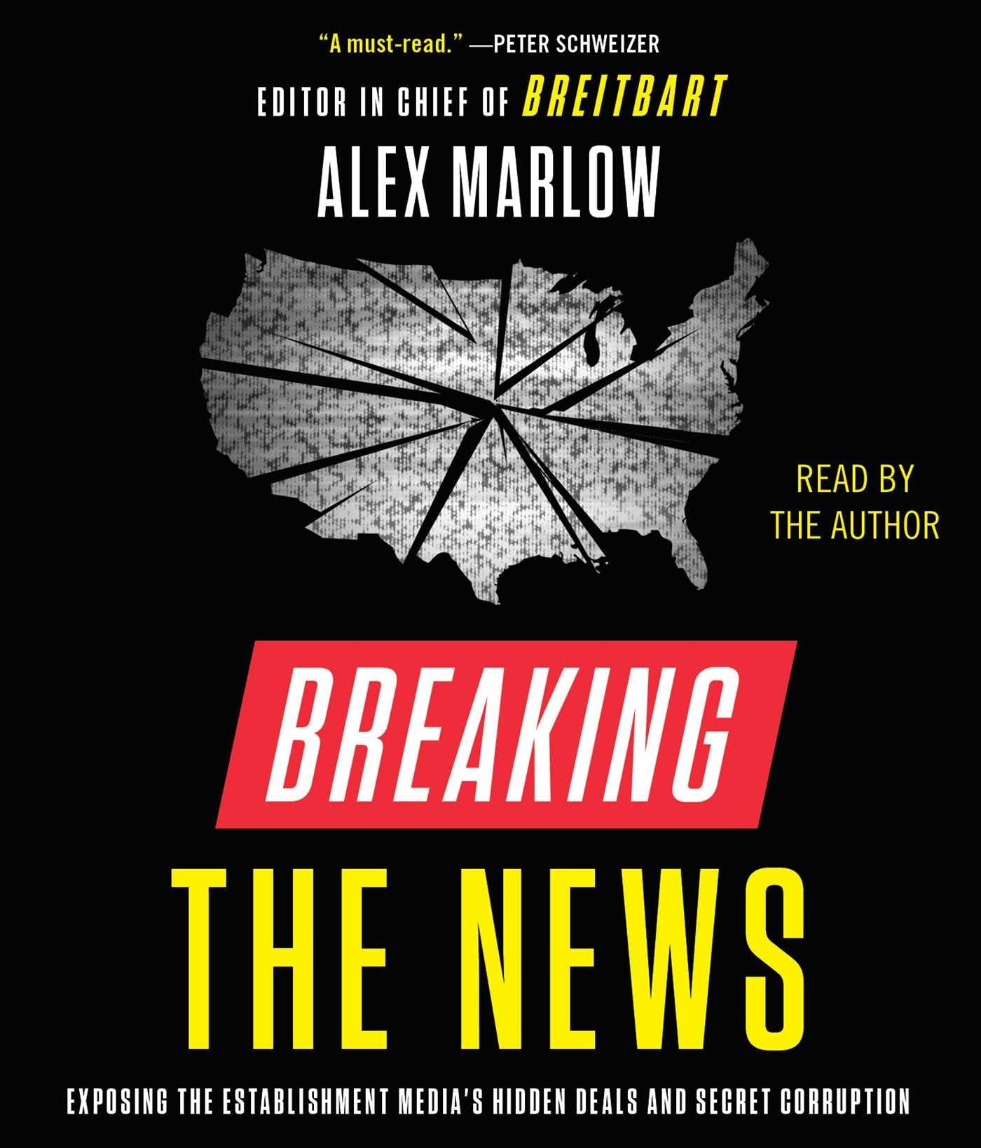 Breaking the News: Exposing the Establishment Media's Hidden Deals and Secret Corruption