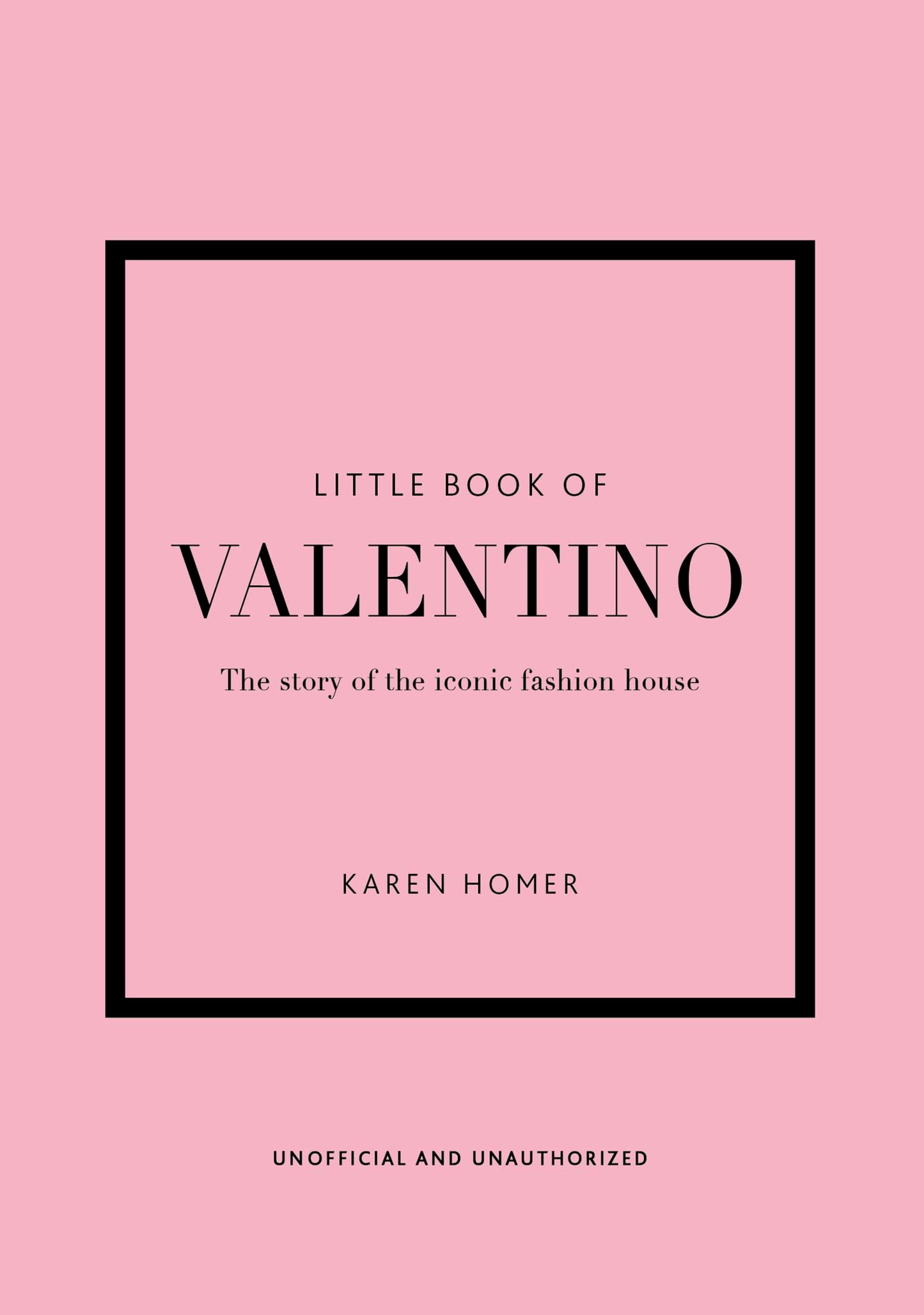 Little Book of Valentino: The story of the iconic fashion house (Little Books of Fashion)