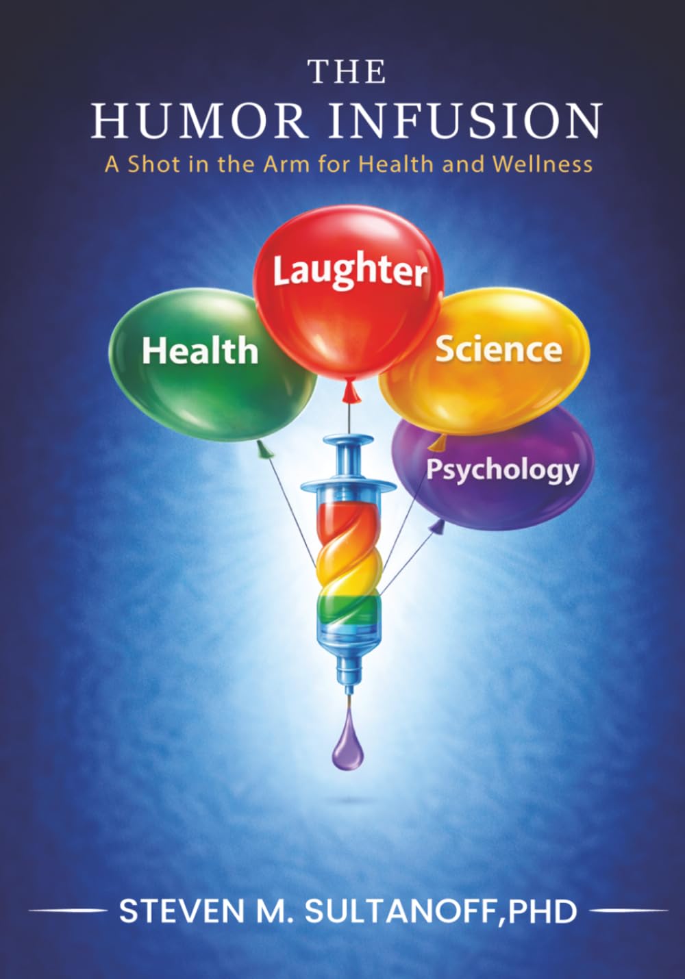 The Humor Infusion: a shot in the arm for health and wellness