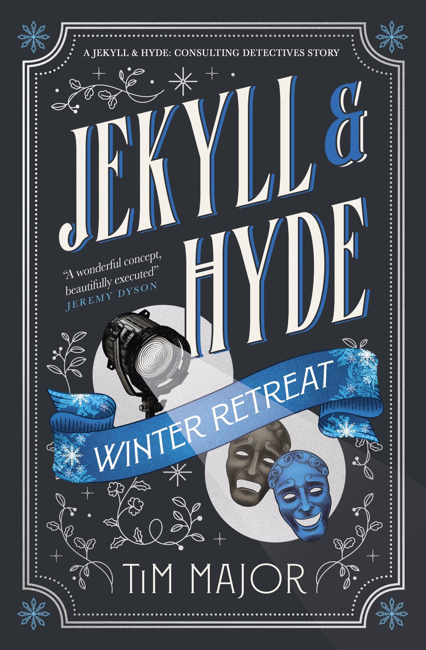 Jekyll & Hyde: Winter Retreat (Jekyll and Hyde Consulting Detectives)