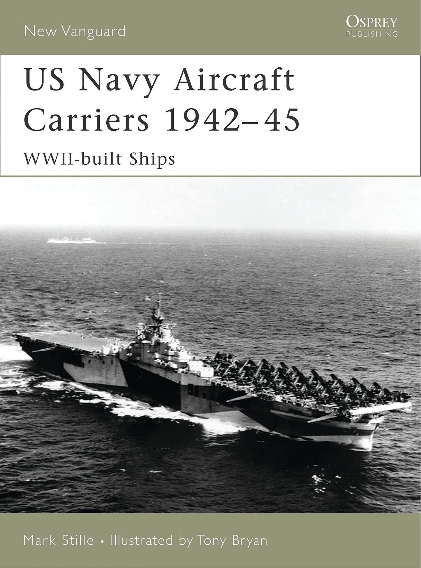 US Navy Aircraft Carriers, 1942-45: WWII-Built Ships (New Vanguard) - 6154
