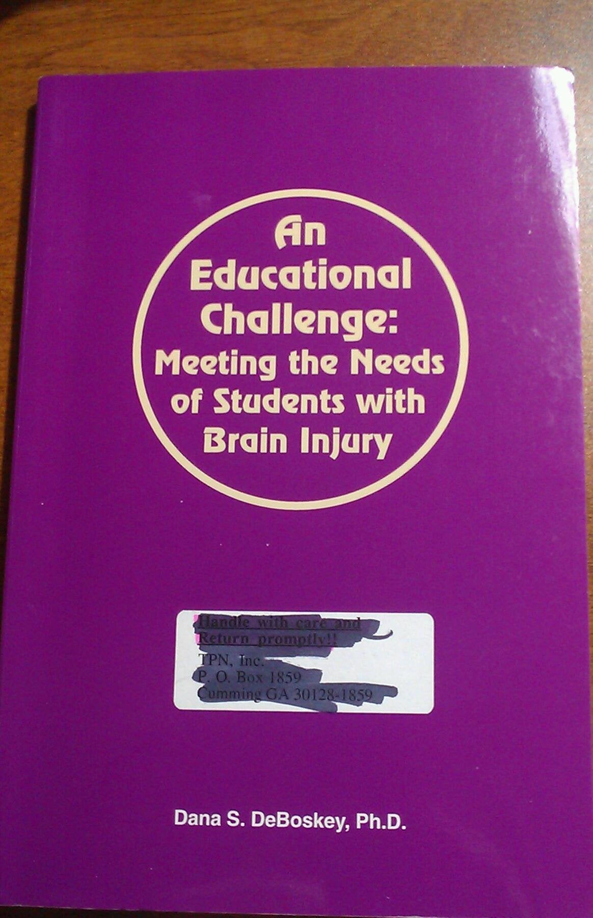 An Educational Challenge: Meeting the Needs of Students With Brain Injury