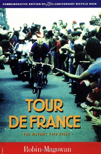 Tour De France: The Historic 1978 Event : Commemorative Edition of 75th Anniversary Bicycle Race - 9728