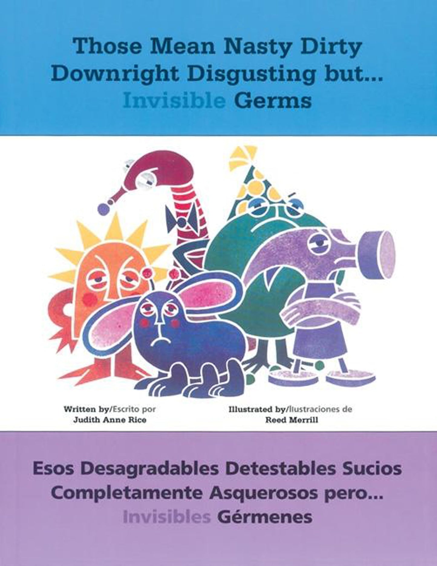 Those Mean Nasty Dirty Downright Disgusting but...Invisible Germs / Esos desagradables detestables sucios completamente asquerosos pero... invisibles ... y español) (English and Spanish Edition)