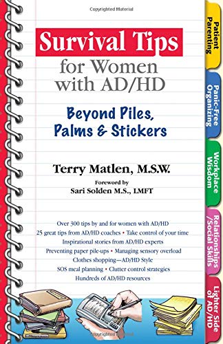 Survival Tips for Women with AD/HD: Beyond Piles, Palms & Stickers
