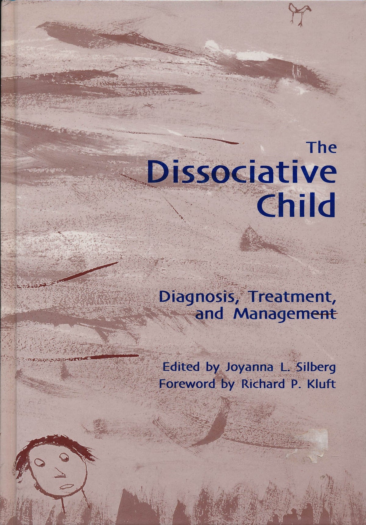 The Dissociative Child: Diagnosis, Treatment, and Management