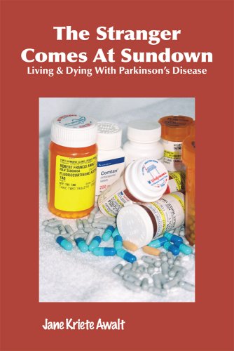 The Stranger Comes at Sundown: Living and Dying with Parkinson's Disease