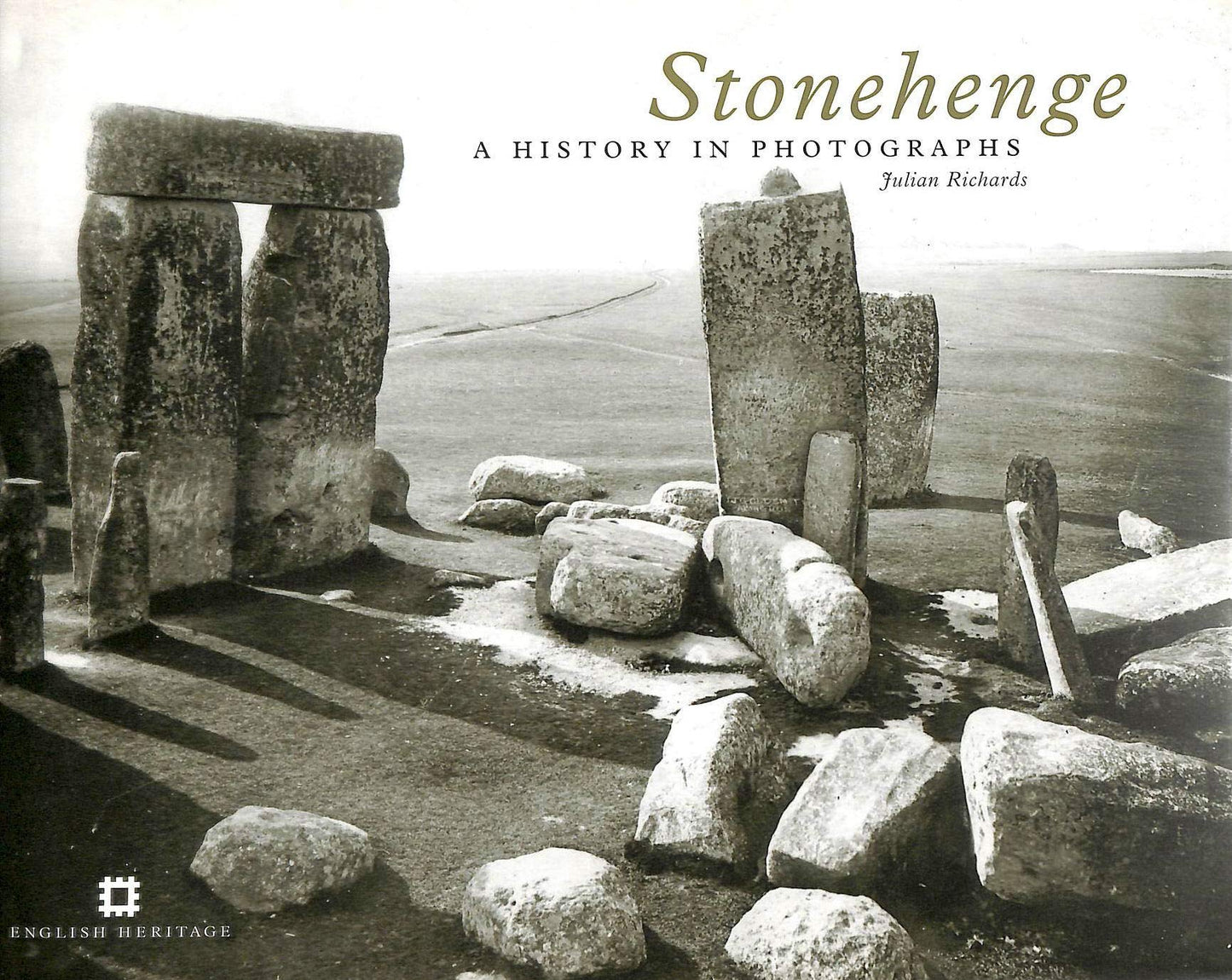 Stonehenge: A History in Photographs (English Heritage)