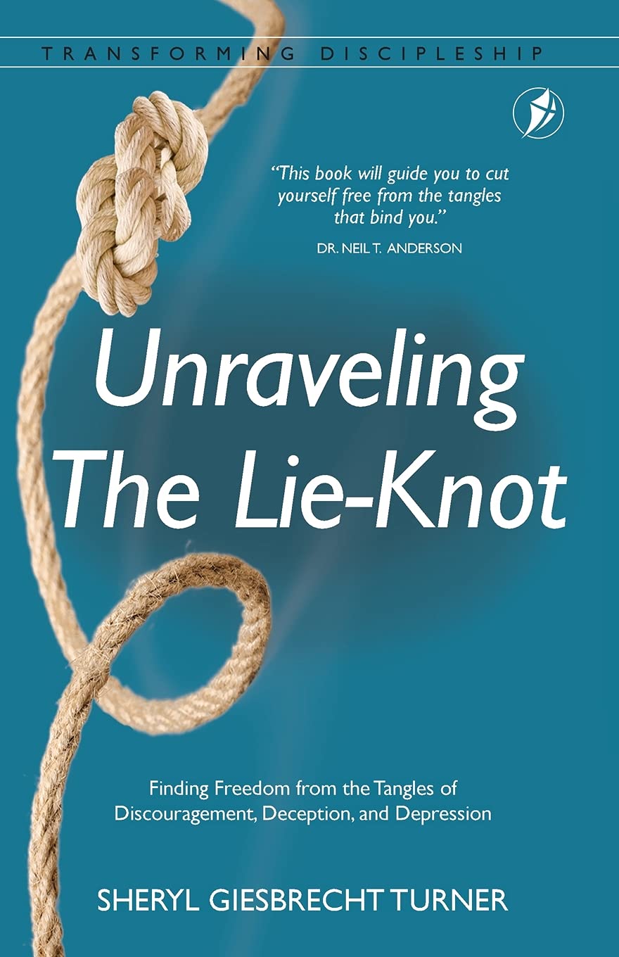 Unraveling The Lie-Knot: Finding Freedom From the Tangles of Discouragement, Deception, and Depression (Transforming Discipleship) - 9756