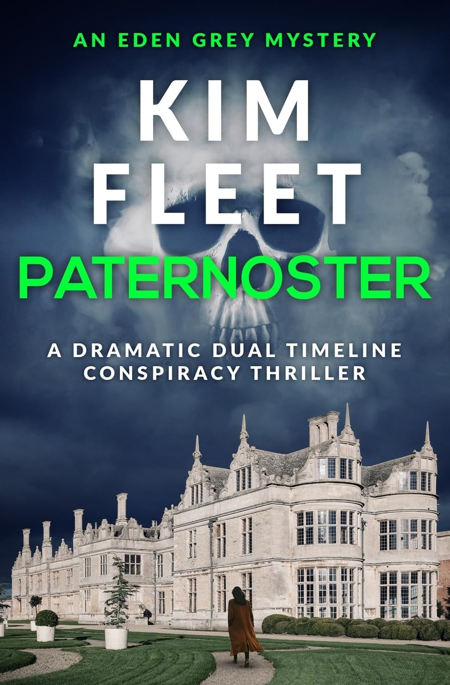 Paternoster: A dramatic dual timeline conspiracy thriller (The Eden Grey Mystery series)