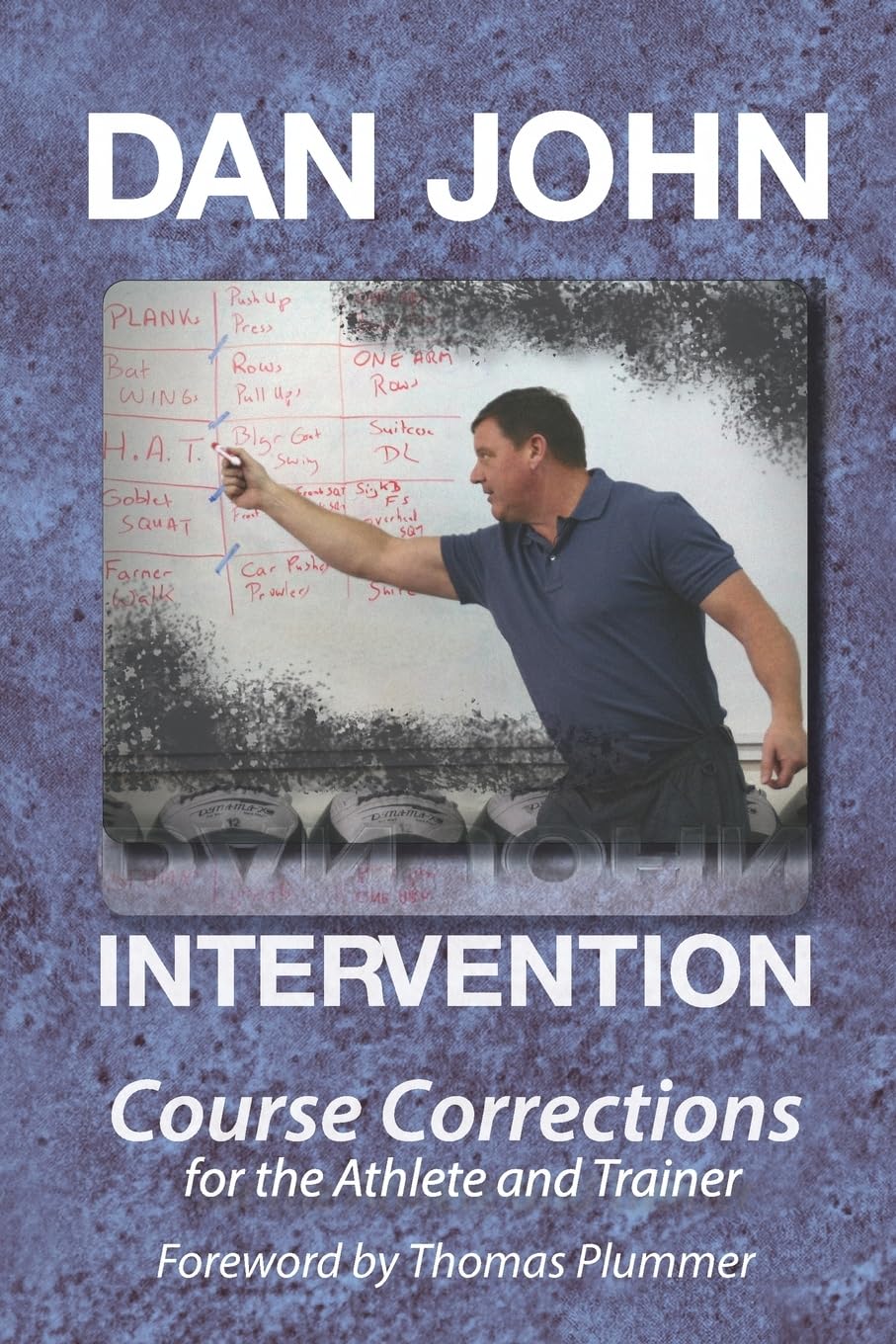 Intervention: Course Corrections for the Athlete and Trainer by John, Dan (2013) Paperback - 1058