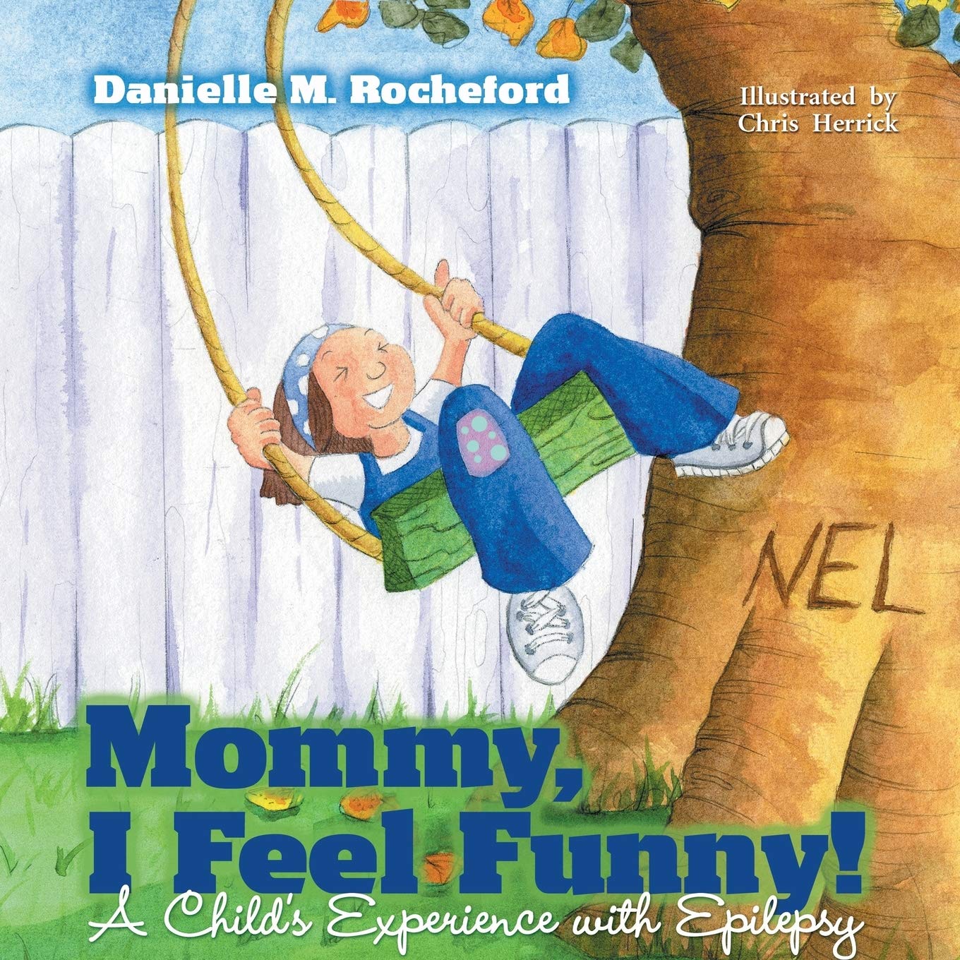 Mommy, I Feel Funny! A Child's Experience with Epilepsy