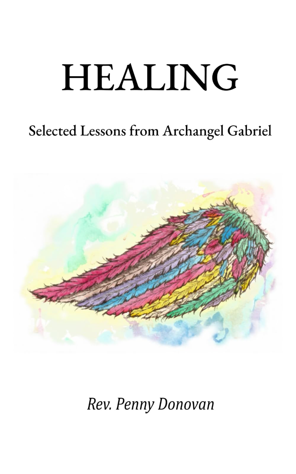 Healing: Selected Lessons from Archangel Gabriel