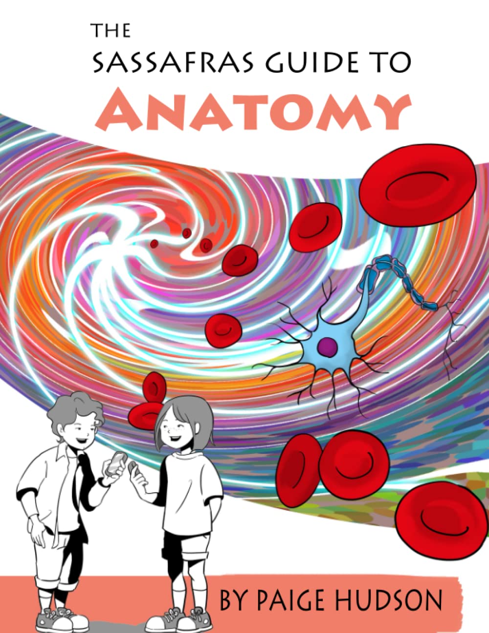 The Sassafras Guide to Anatomy (The Sassafras Science Adventures)