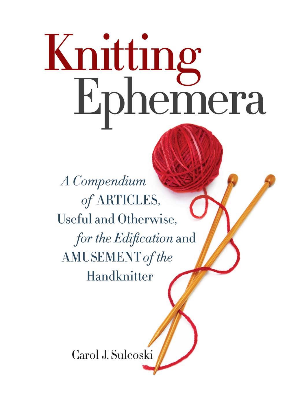 Knitting Ephemera: A Compendium of Articles, Useful and Otherwise, for the Edification and Amusement of the Handknitter - 3410
