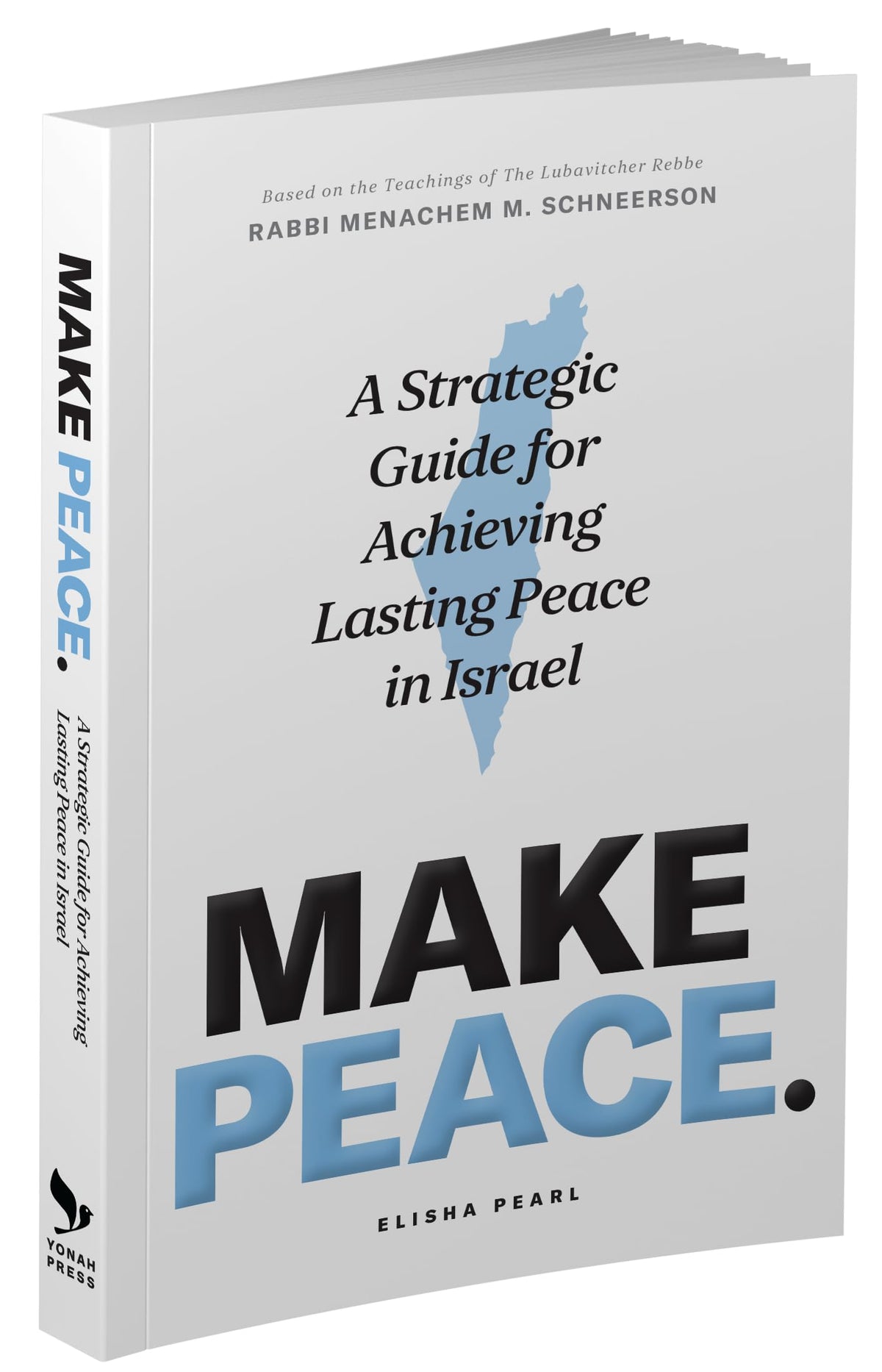 Make Peace: A Strategic Guide for Achieving Lasting Peace In Israel | Middle East Politics and Arab-Israeli Conflict Analysis Following the October ... Rebbe's Vision for Peace and Security