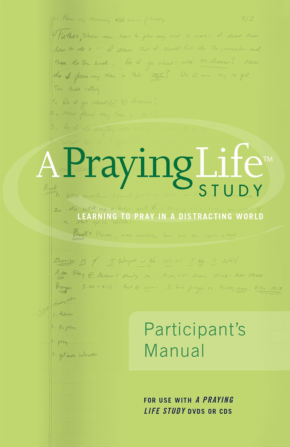 A Praying Life Study: seeJesus Ministries Seminar (Participant's Manual) - 9600