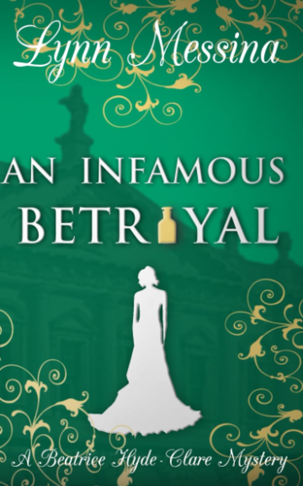An Infamous Betrayal: A Regency Cozy (Beatrice Hyde-Clare Mysteries)