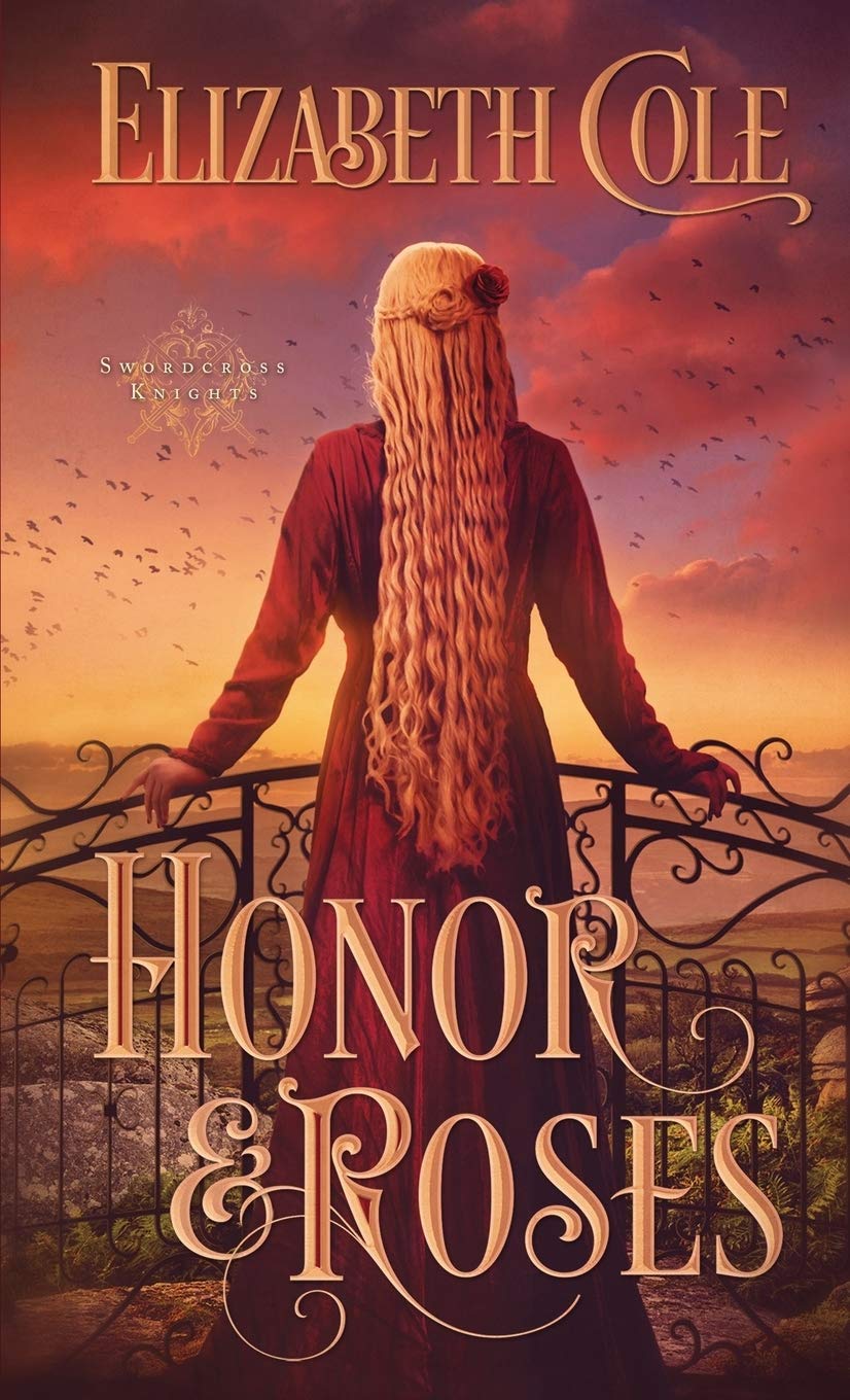 Honor & Roses: A Medieval Romance (Swordsworn Knights)