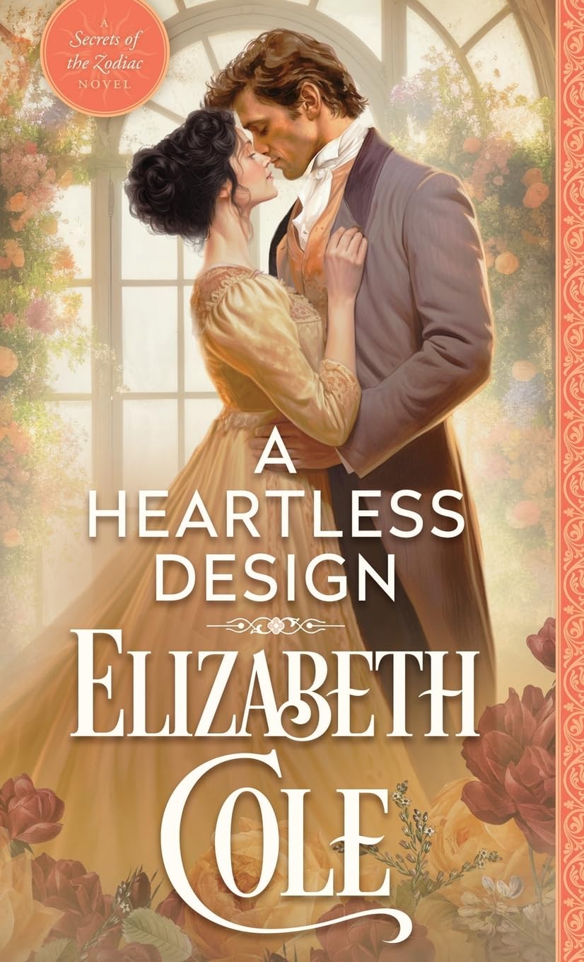 A Heartless Design: A Steamy Regency Spy Romance (Secrets of the Zodiac)