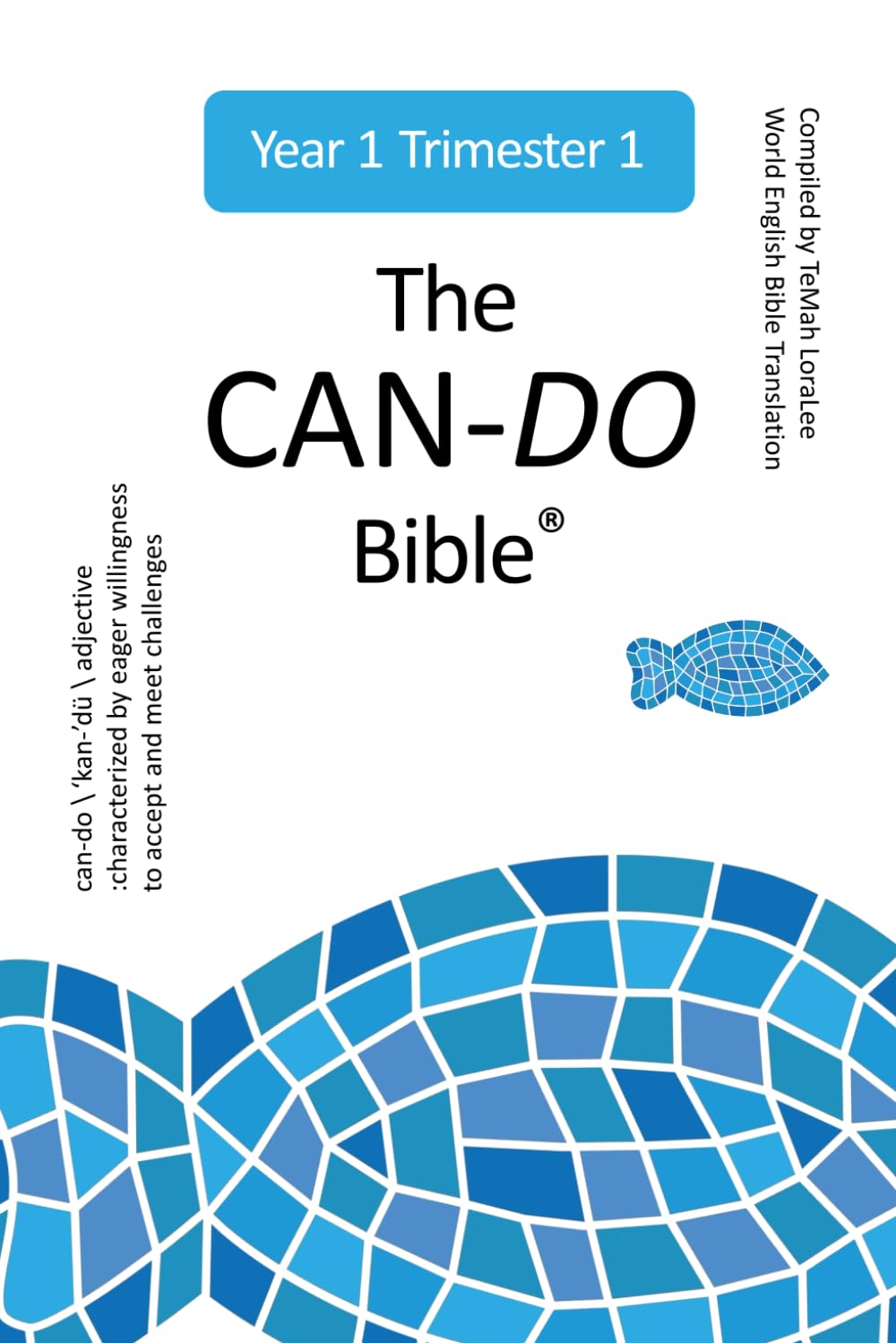 The Can-Do Bible: Year 1 - Trimester 1