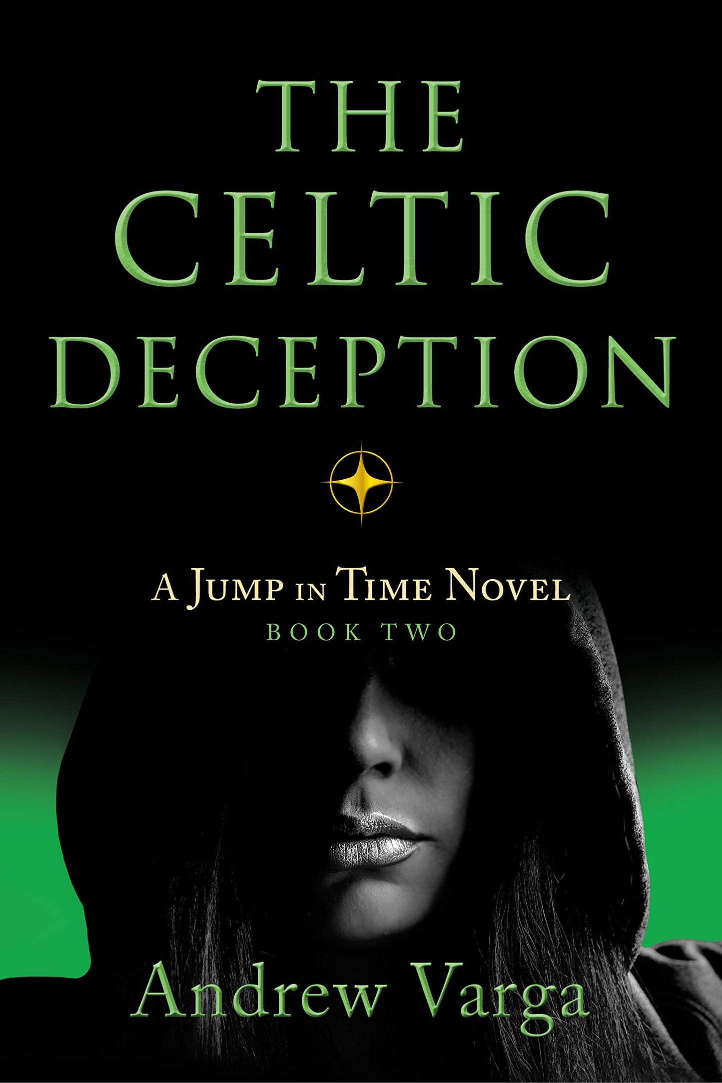 The Celtic Deception: A Jump in Time Novel, Book Two