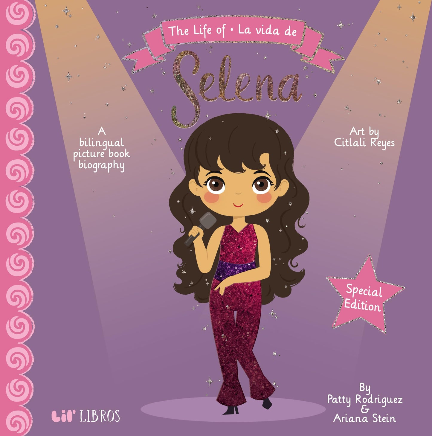Life of / La vida de Selena: Special Edition (Bilingual: English/Spanish): A Bilingual Picture Book Biography (The Life of Series) (English and Spanish Edition)