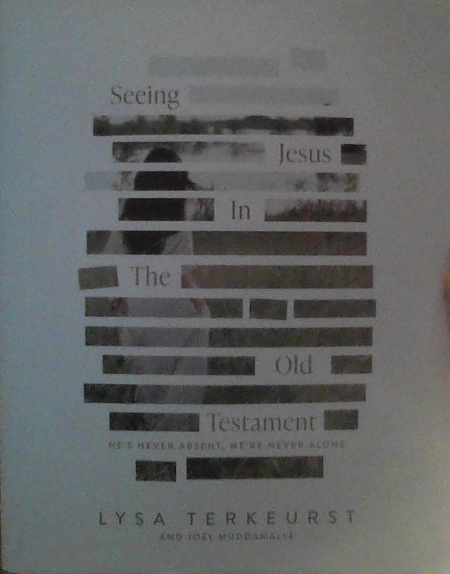 Seeing Jesus in the Old Testament - He's Never Absent, We're Never Alone