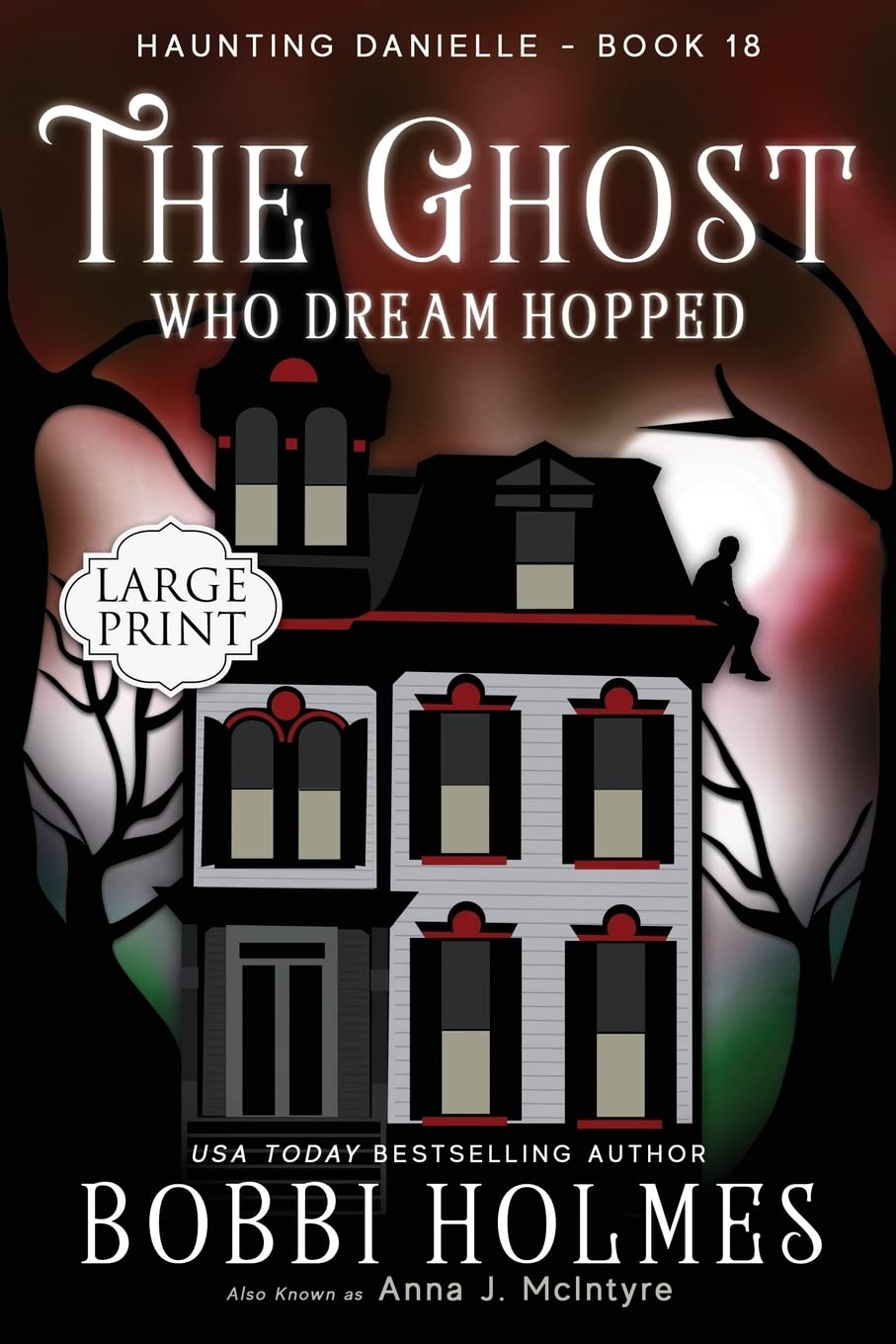 The Ghost Who Dream Hopped (Haunting Danielle)