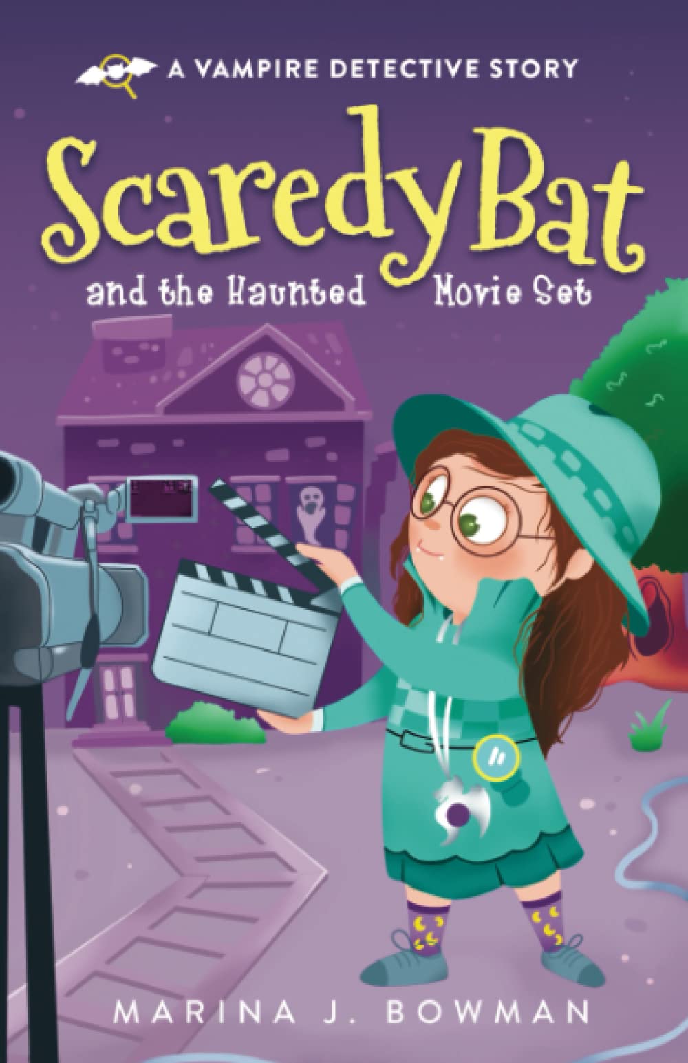 Scaredy Bat and the Haunted Movie Set (Scaredy Bat: A Vampire Detective Series)