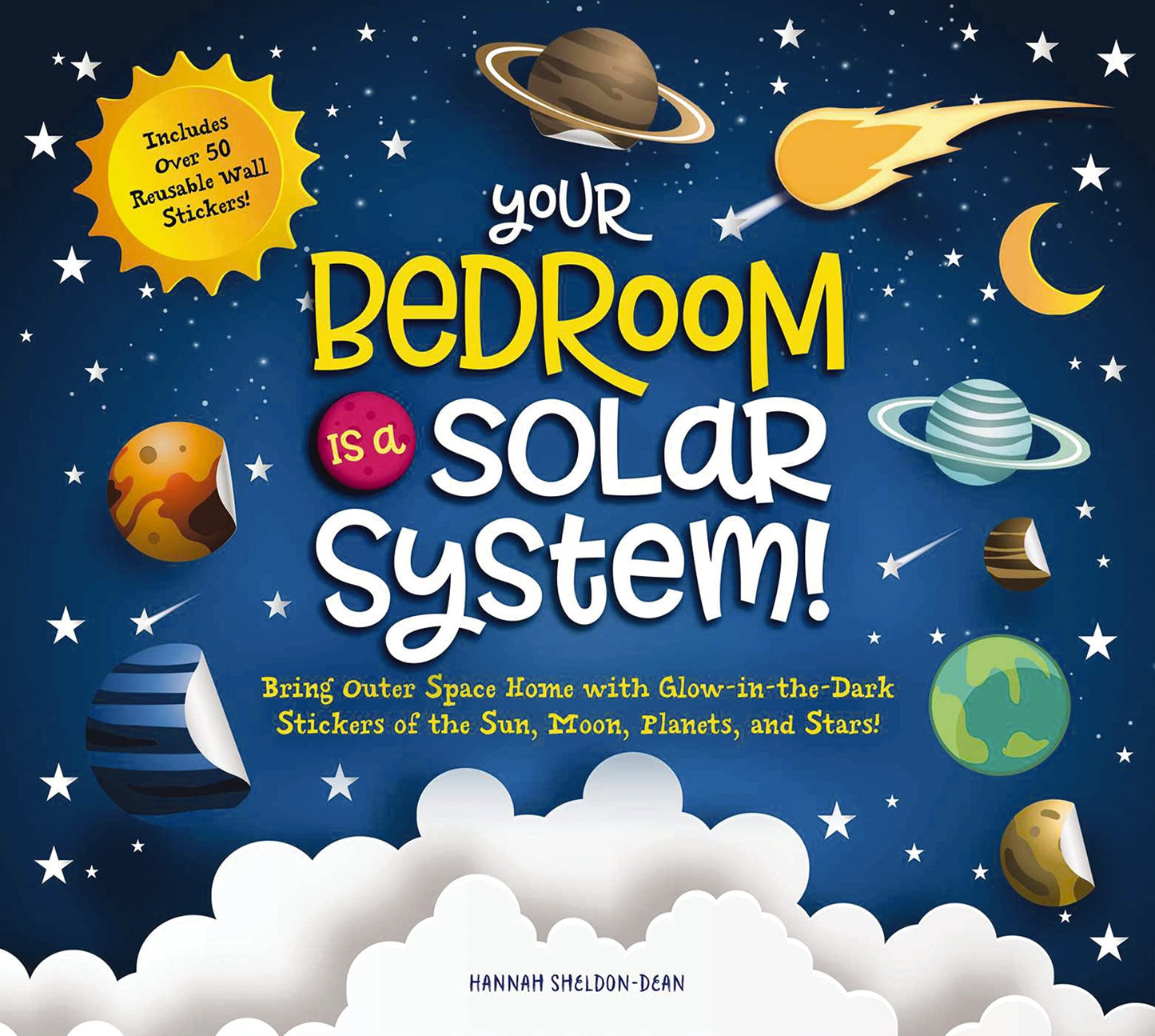 Your Bedroom is a Solar System!: Bring Outer Space Home with Reusable, Glow-in-the-Dark (BPA-free!) Stickers of the Sun, Moon, Planets, and Stars! - 4046
