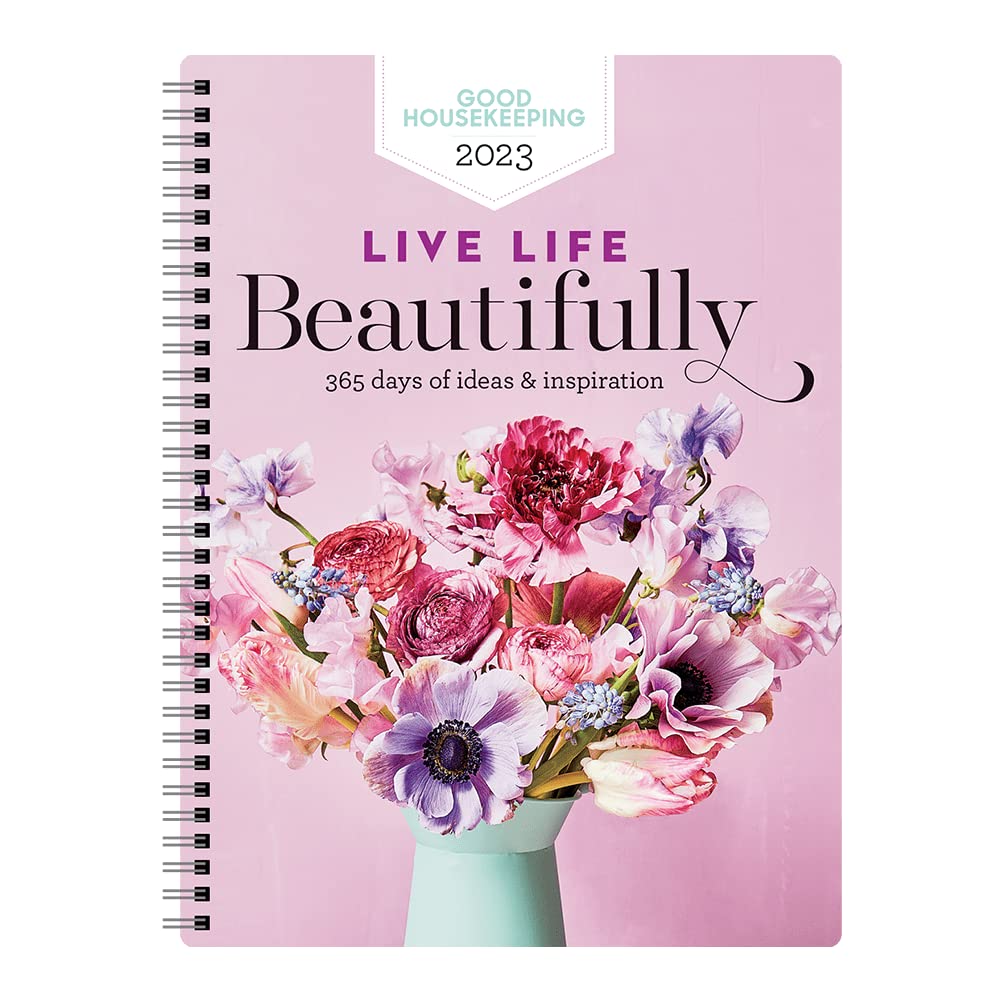 Good Housekeeping 2023 Live Life Beautifully Planner: Get 365 days of inspiration to simplify and celebrate your life and stay organized