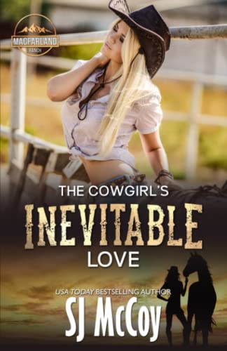 The Cowgirl's Inevitable Love: Laney and Luke (MacFarland Ranch)
